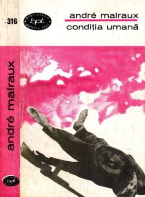 Conditia umana (Andre Malraux) colectia BPT