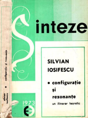 Configuratie si rezonante - un itinerar teoretic (Silvian Iosifescu)