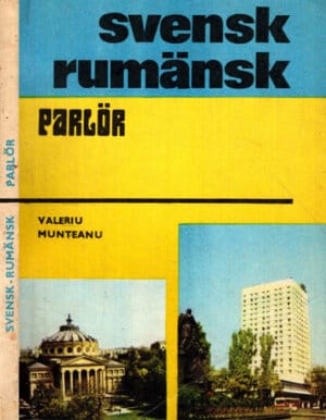 Svensk-rumansk parlor / ghid de conversatie suedez-roman (Valeriu Munteanu)