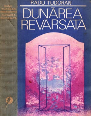 Dunarea revarsata (Radu Tudoran)