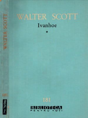 Ivanhoe vol. I+II (Walter Scott) colectia BPT