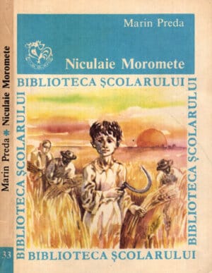 Niculaie Moromete (Marin Preda) colectia Biblioteca scolarului
