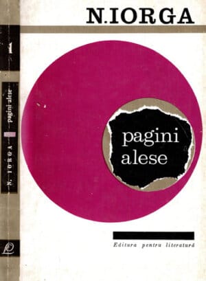 Pagini alese vol. I+II (Nicolae Iorga)