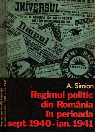 Regimul politic din Romania in perioada septembrie 1940 - ianuarie 1941 (A. Simion) Regimul politic din Romania in perioada septembrie 1940 - ianuarie 1941 (A. Simion)