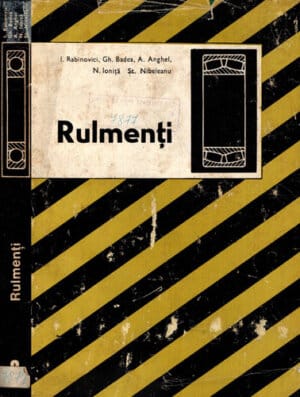 Rulmenti (I. Rabinovici, Gh. Badea, A. Anghel)