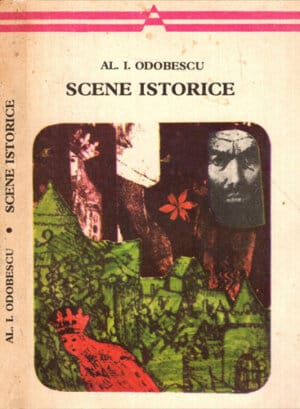 Scene istorice  (A. I. Odobescu) colectia Arcade