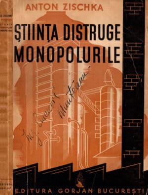 Stiinta distuge monopolurile (Anton Zischka)