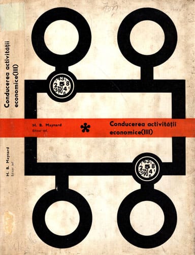 Conducerea activitatii economice vol. III, conducerea si administrarea resurselor umane (H. B. Maynard) Conducerea activitatii economice vol. III, conducerea si administrarea resurselor umane (H. B. Maynard)