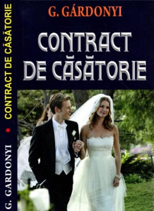 Contract de casatorie (Gardonyi Geza) colectia Romane celebre