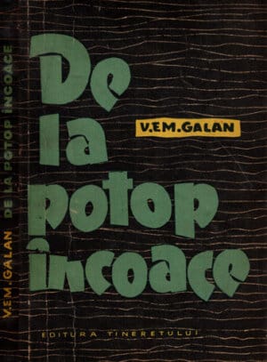 De la potop incoace (V. Em. Galan)