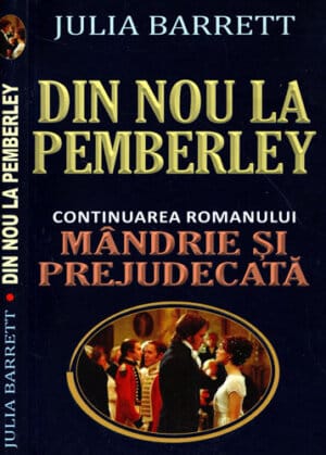 Din nou la Pemberley (Julia Barrett) colectia Romane celebre