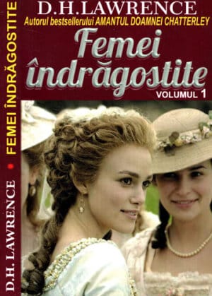 Femei indragostite vol. I+II (D. H. Lawrence) colectia Romane celebre
