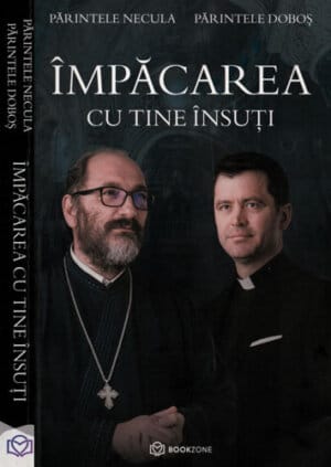 Impacarea cu tine insuti (Parintele Necula, Parintele Dobos)