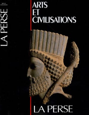 La Perse - des origines a l'Islam (Mariana Gregoire) colectia Arts et civilisations