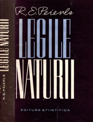 Legile naturii (R. E. Peierls)