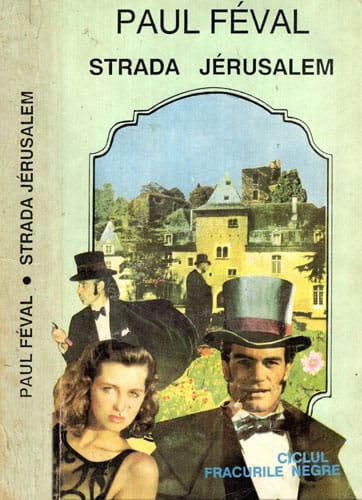 Strada Jerusalem (Paul Feval) ciclul Fracurile negre. Strada Jerusalem (Paul Feval) ciclul Fracurile negre.