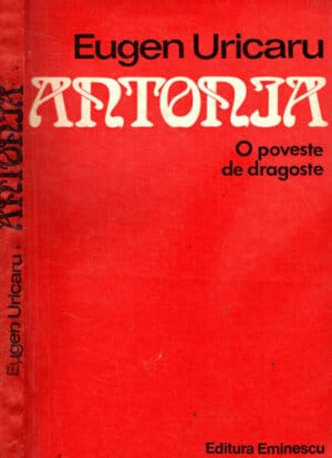 Antonia - o poveste de dragoste (Eugen Uricaru)