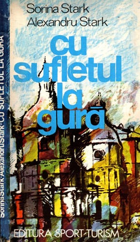 Cu sufletul la gura (Sorina Stark, Alexandru Stark)