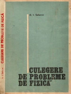Culegere de probleme de fizica (D. I. Saharov)