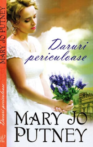Daruri periculoase (Mary Jo Putney) colectia Lira