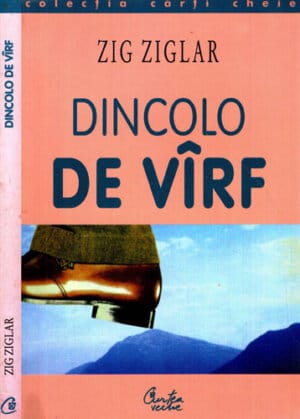 Dincolo de varf (Zig Ziglar) colectia Carti cheie