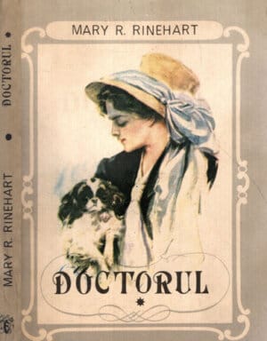 Doctorul vol. I+II (Mary R. Rinehart)