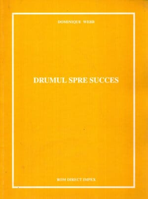 Drumul spre succes (Dominique Webb)