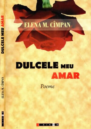 Dulcele meu amar - poeme (Elena M. Campan)