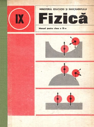 Fizica - Manual pentru clasa a IX-a (Amaloie Hristev, V. Falie, D. Manda) volum uzat
