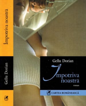 Impotriva noastra (Gellu Dorian)
