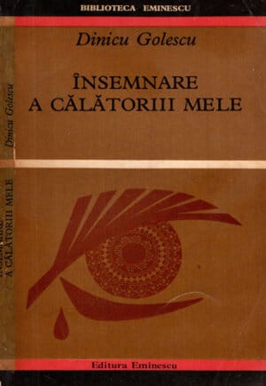 Insemnare a calatoriii mele (Dinicu Golescu) editie brosata