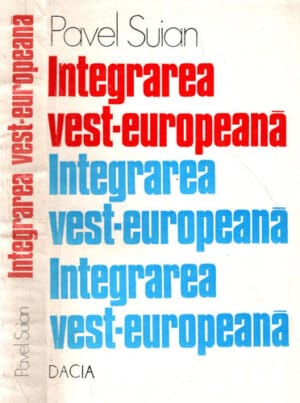 Integrarea vest-europeana (Pavel Suian)
