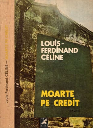 Moarte pe credit (Louis-Ferdinand Celine)
