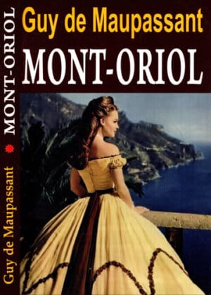 Mont-Oriol (Guy de Maupassant) colectia Romane celebre