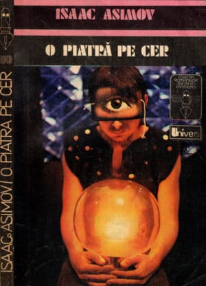 O piatra pe cer (Isaac Asimov) colectia Romanelor SF