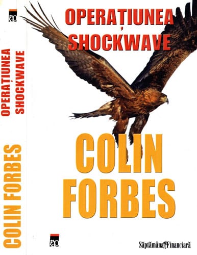 Operatiunea Shockwave (Colin Forbes) Operatiunea Shockwave (Colin Forbes)