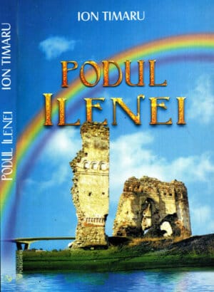 Podul Ilenei (Ion Timaru)