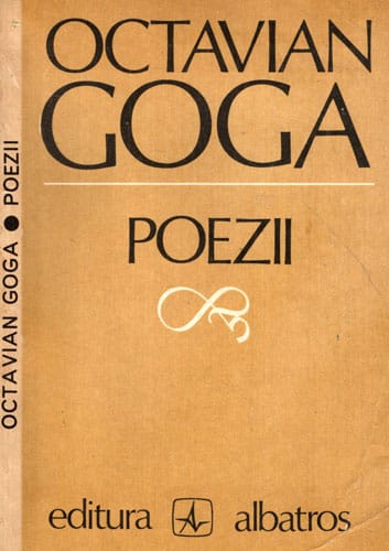 Poezii (Octavian Goga) editura Albatros 1980 Poezii (Octavian Goga) editura Albatros 1980