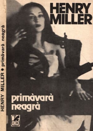 Primavara neagra (Henry Miller)