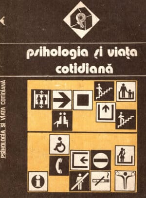 Psihologia si viata cotidiana (Valeriu Ceausu, Horia Pitariu, Mircea Toma)