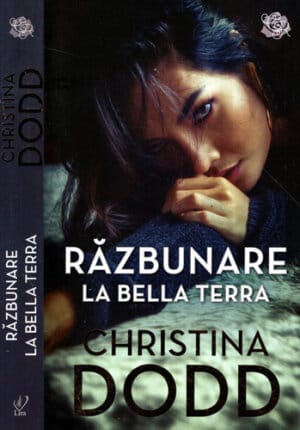Razbunare la Bella Terra (Christina Dodd) colectia Lira