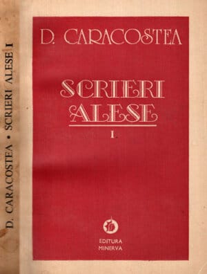 Scrieri alese - critica si istorie literara, vol. I (D. Caracostea)