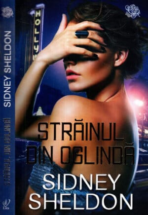 Strainul din oglinda (Sidney Sheldon) colectia Lira