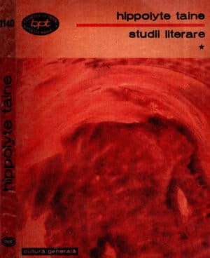Studii literare vol. I+II (Hippolyte Taine) colectia BPT