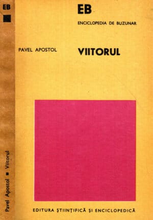 Viitorul (Pavel Apostol) colectia Enciclopedia de buzunar