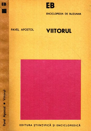 Viitorul (Pavel Apostol) colectia Enciclopedia de buzunar Viitorul (Pavel Apostol) colectia Enciclopedia de buzunar