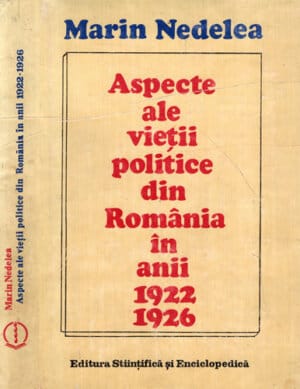 Aspecte ale vietii politice din Romania in anii 1922-1926 (Marin Nedelea)