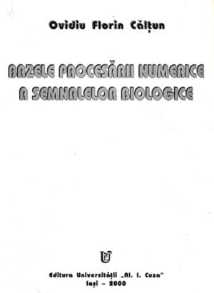 Bazele procesarii numerice a semnalelor biologice (Ovidiu Florin Caltun)