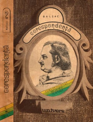 Corespondenta (Honore de Balzac) colectia Corespondenta, memorii, jurnale