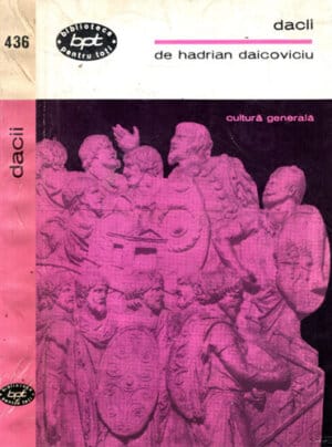 Dacii (Hadrian Daicoviciu) colectia BPT